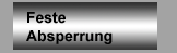 Feste Absperrung